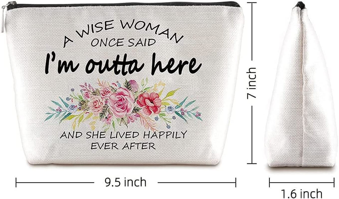 Retirement Gifts for Women Funny Travel Zipper Makeup Bag “A Wise Woman Once Said”，Funny Retirement Gift for Female Teacher Nurse Female Boss Female Colleague