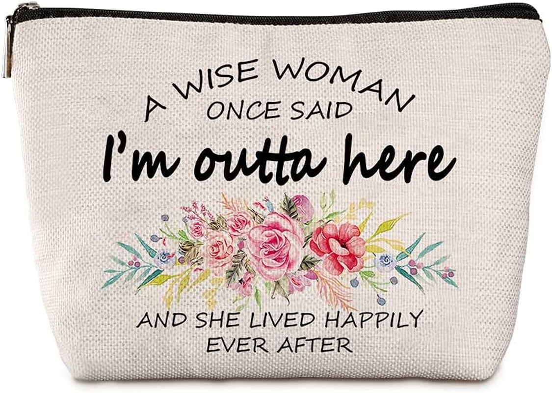 Retirement Gifts for Women Funny Travel Zipper Makeup Bag “A Wise Woman Once Said”，Funny Retirement Gift for Female Teacher Nurse Female Boss Female Colleague